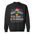 Christmas Most Likely To Start All The Shenanigans Sweatshirt