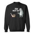 Zieh Nicht So Sweatshirt