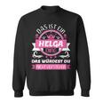 Helga Name First Name Day Das Ist Ein Helga Ding Sweatshirt