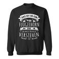 With Horn Musiker Das Ist So Ein Flügelhorn Ding Sweatshirt