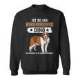 Hundehalter Ist So Ein Bernhardiner Ding Bernhardiner Sweatshirt