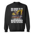 Ich Bin Baggerfahrer Construction Worker Digger Sweatshirt