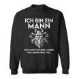 Ich Bin Ein Mann Ich Kann Tun Und Lassen Was Meine Frau Will Sweatshirt