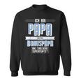 Ich Bin Papa Und Bonuspapa Was Sind Dein Superkraft I'm Sweatshirt