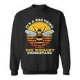 Ist So Ein Bienen Ding Imker Sachen Bienen Sweatshirt