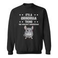 Ist So Ein Chinchilla Ding Lustiger Spruch Chinchillas Sweatshirt