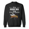 Ist So Ein Honigbiene Ding Lustiger Spruch Honigbienen Sweatshirt