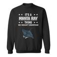 Ist So Ein Mantarochen Ding Saying Sweatshirt