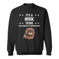 Ist So Ein Nerz Ding Lustiger Spruch Nerze Sweatshirt