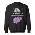 Ist So Ein Nilpferd Ding Lustiger Spruch Nilpferde Sweatshirt