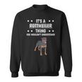 Ist So Ein Rottweiler Ding Lustiger Spruch Rottweiler Sweatshirt