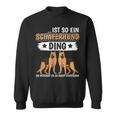 Ist So Ein Schäferhund Ding Deutscher Schäferhund Sweatshirt