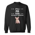 Ist So Ein Schwein Ding Saying Pig Sweatshirt