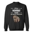 Ist So Ein Wombat Ding Lustiger Spruch Wombats Sweatshirt