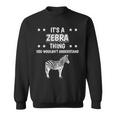 Ist So Ein Zebra Ding Saying Zebras Sweatshirt