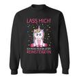 Lass Mich Ich Muss Mich Da Jetzt Reinsteiger Unicorn S Sweatshirt