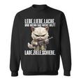 Lebe Liebe Lache Wenn Das Nicht Hilft Lade Ziele Schieße Sweatshirt