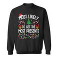 Most Likely To Get The Most Presents Family Christmas Sweatshirt