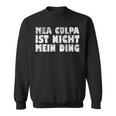 Mea Culpa Ist Nicht Mein Ding Schröder Satire Ex Chancellor S Sweatshirt