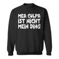 Mea Culpa Ist Nicht Mein Ding Schröder Satire Ex Kanzler Sweatshirt