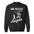 Mir Reichts Ich Geh Angeln Fischer Angler Sweatshirt