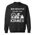 Mir Reicht's Ich Geh Zur Kirmes Retro Saying Sweatshirt