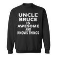 Onkel Bruce Ist Genial Und Weiß Dinge Sweatshirt