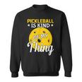 Pickleball Ist Irgendwie Mein Ding Pickleball-Liebhaber Sweatshirt