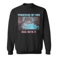 Pondering My Orb Wizard Meme Sweatshirt