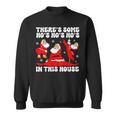 There's Some Ho Ho Hos In This House Ugly Christmas Sweatshirt