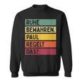 Ruhe Bewahren Paul Regelt Das Spruch In Retro Colours Sweatshirt