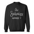 An Scheiss Muass I Bavarian Sweatshirt