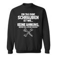 Schrauber Mechanic Tag Ohne Schrauben Inmöglich S Sweatshirt