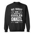 So Sieht Ein Richtig Cooler Onkel Aus Uncle Uncle Sayings Sweatshirt