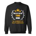 Timo Das Ist So Ein Timo Ding Name S Sweatshirt