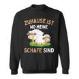 Zuhause Ist Wo Meine Schafe Sind Sweatshirt