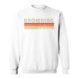 Browning Last Name Retrointage 80S Birthday Sweatshirt