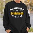 Alles Wird Gut Der Schweißist Jetzt Da Sweatshirt Geschenke für Ihn