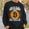 Blockchain Das Ist So Ein Bitcoin Ding Das Ist So Ein Bitcoin D S Sweatshirt Geschenke für Ihn