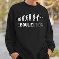 Boule Ebouleution Boccia Evolution Boulplayer Petanque Sweatshirt Geschenke für Ihn