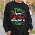 This Is My Christmas Pajama Christmas Matching Pajamas Sweatshirt Gifts for Him