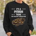 Damen Ist So Ein Python Ding Lustiger Spruch Pythons Mit-Ausschnitt Sweatshirt Geschenke für Ihn