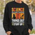 Damen Wissenschaft Weil Es Besser Ist Dinge Herauszufinden Wissenschaft Cool Mit-Ausschnitt Sweatshirt Geschenke für Ihn