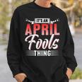 Das Ist Ein Aprilscherz Ding Sarkastisch April Witz Sweatshirt Geschenke für Ihn