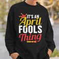 Das Ist Ein Aprilscherz Ding Sarkastisch Witz April Sweatshirt Geschenke für Ihn