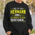 Das Ist Ein Hermann Ding Das Ist Ein Hermann Ding S Sweatshirt Geschenke für Ihn