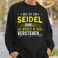 Das Ist Ein Seidel Ding Das Ist Ein Seidel Ding Sweatshirt Geschenke für Ihn