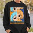 Das Muss Du Nichtersteht Das Ist So Ein Anime Ding S Sweatshirt Geschenke für Ihn