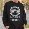 Das Musst Du Nichtertsehen Das Ist So Ein Haflinger Ding Sweatshirt Geschenke für Ihn