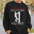 Der Mit Dem Holz Tanzt Martial Arts Training Wing Tsun Sweatshirt Geschenke für Ihn